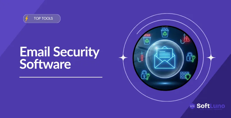Top 11 Email Security Software for Ultimate Protection in 2026